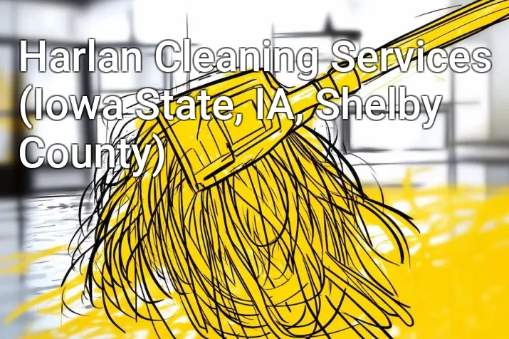 Harlan Cleaning Services (Iowa State, IA, Shelby County)