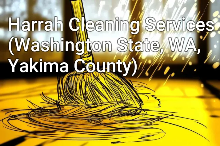 Harrah Cleaning Services (Washington State, WA, Yakima County)