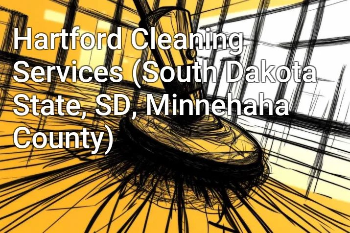 Hartford Cleaning Services (South Dakota State, SD, Minnehaha County)