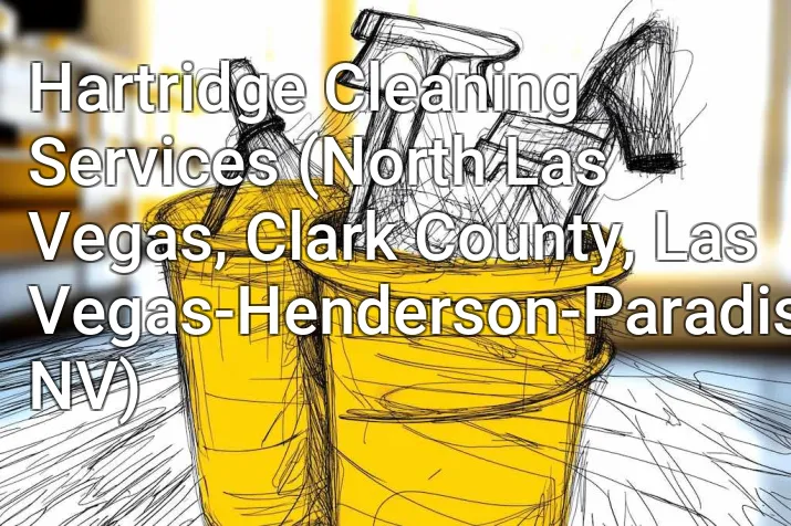 Hartridge Cleaning Services (North Las Vegas, Clark County, Las Vegas-Henderson-Paradise, NV)