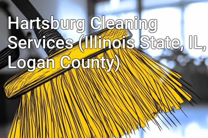 Hartsburg Cleaning Services (Illinois State, IL, Logan County)