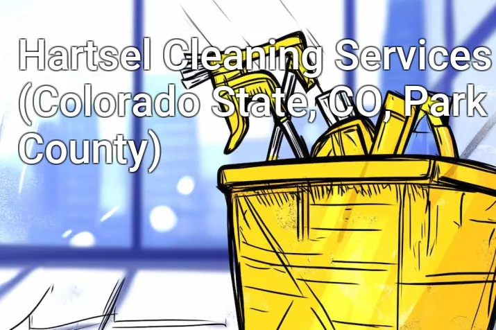 Hartsel Cleaning Services (Colorado State, CO, Park County)
