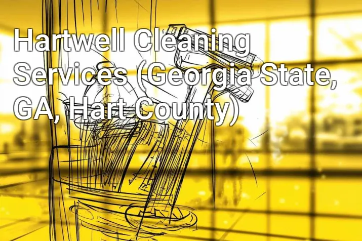 Hartwell Cleaning Services (Georgia State, GA, Hart County)