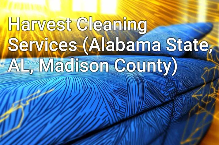 Harvest Cleaning Services (Alabama State, AL, Madison County)