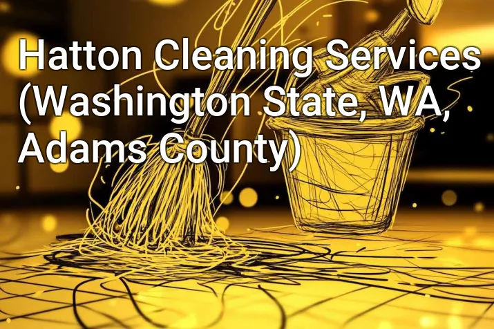 Hatton Cleaning Services (Washington State, WA, Adams County)