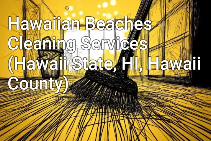 Hawaiian Beaches Cleaning Services (Hawaii State, HI, Hawaii County)