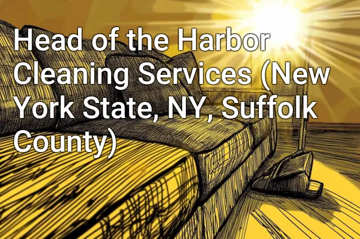 Head of the Harbor Cleaning Services (New York State, NY, Suffolk County)