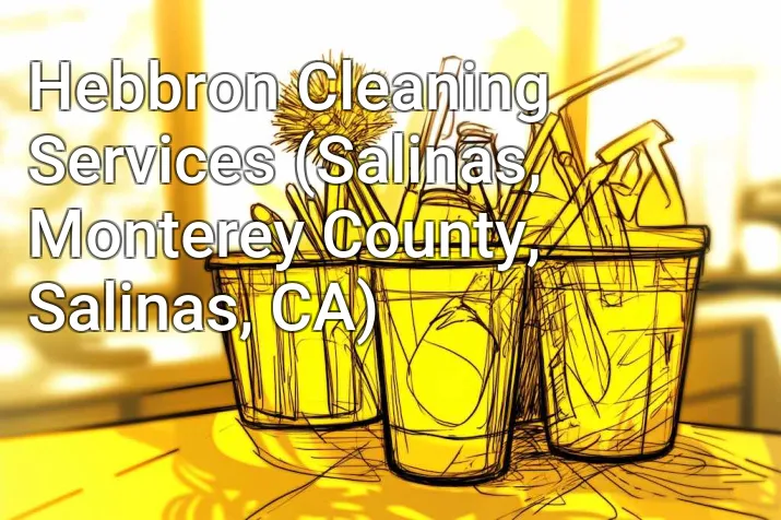 Hebbron Cleaning Services (Salinas, Monterey County, Salinas, CA)