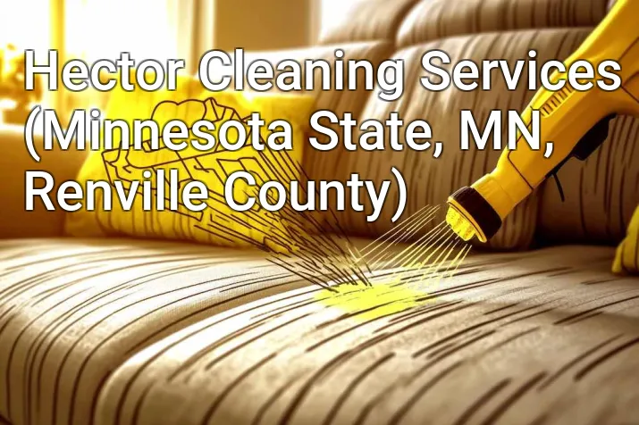 Hector Cleaning Services (Minnesota State, MN, Renville County)