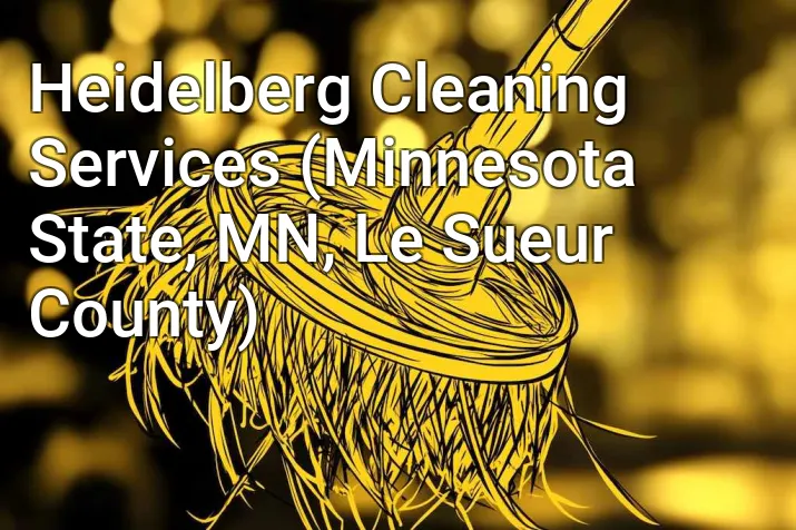 Heidelberg Cleaning Services (Minnesota State, MN, Le Sueur County)