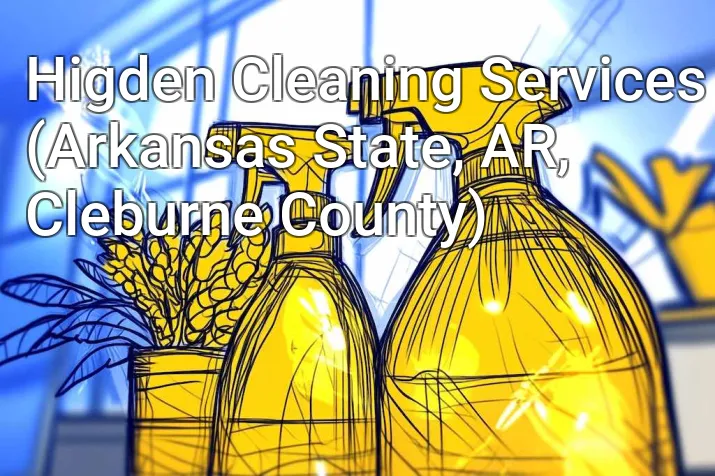 Higden Cleaning Services (Arkansas State, AR, Cleburne County)