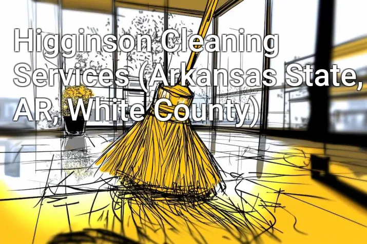 Higginson Cleaning Services (Arkansas State, AR, White County)