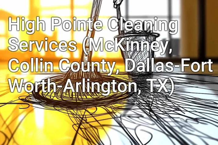 High Pointe Cleaning Services (McKinney, Collin County, Dallas-Fort Worth-Arlington, TX)