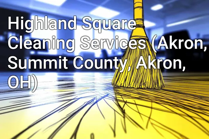 Highland Square Cleaning Services (Akron, Summit County, Akron, OH)