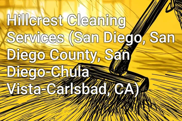 Hillcrest Cleaning Services (San Diego, San Diego County, San Diego-Chula Vista-Carlsbad, CA)