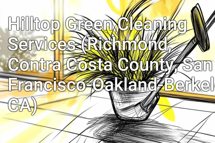 Hilltop Green Cleaning Services (Richmond, Contra Costa County, San Francisco-Oakland-Berkeley, CA)