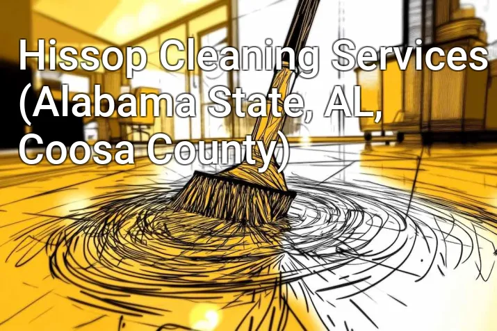 Hissop Cleaning Services (Alabama State, AL, Coosa County)