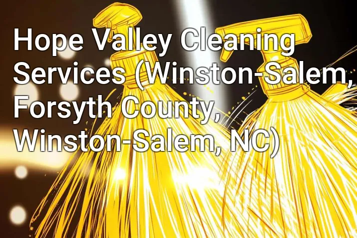Hope Valley Cleaning Services (Winston-Salem, Forsyth County, Winston-Salem, NC)