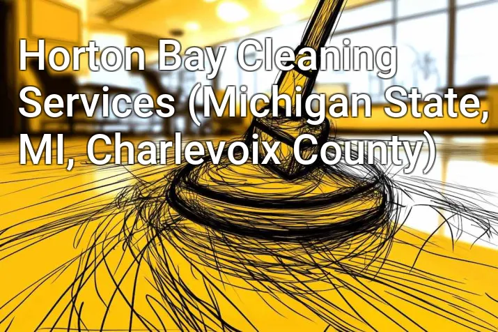 Horton Bay Cleaning Services (Michigan State, MI, Charlevoix County)