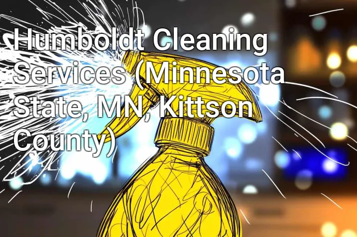 Humboldt Cleaning Services (Minnesota State, MN, Kittson County)