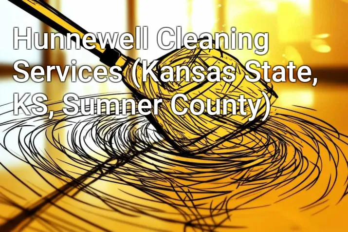 Hunnewell Cleaning Services (Kansas State, KS, Sumner County)
