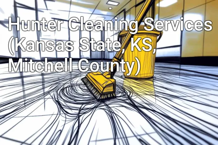 Hunter Cleaning Services (Kansas State, KS, Mitchell County)