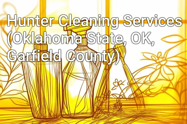 Hunter Cleaning Services (Oklahoma State, OK, Garfield County)