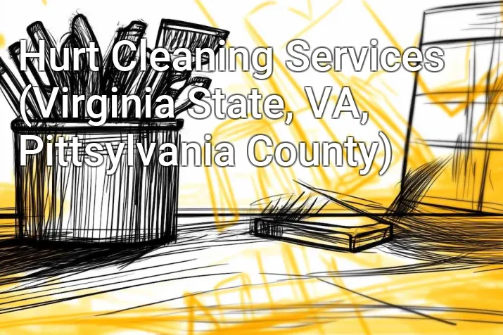 Hurt Cleaning Services (Virginia State, VA, Pittsylvania County)