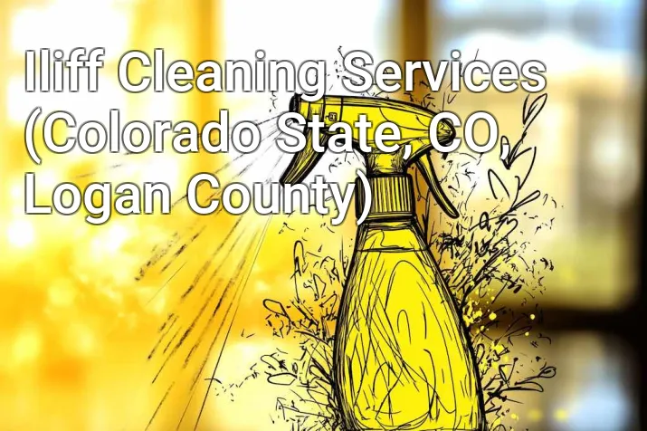 Iliff Cleaning Services (Colorado State, CO, Logan County)