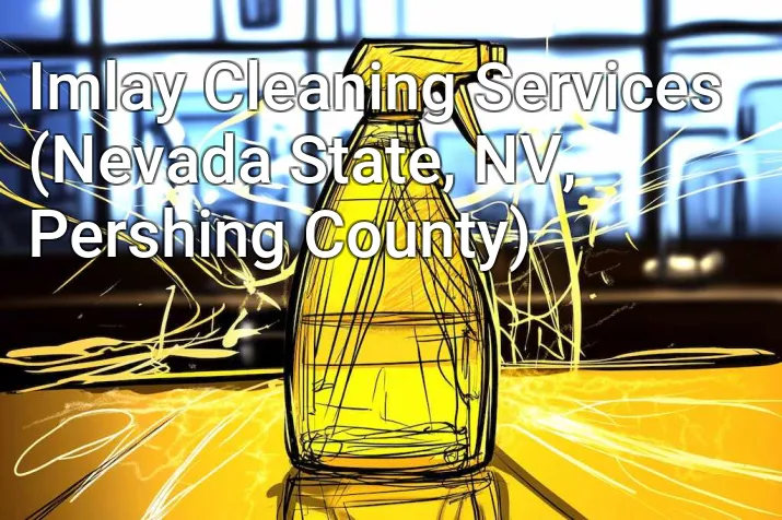 Imlay Cleaning Services (Nevada State, NV, Pershing County)