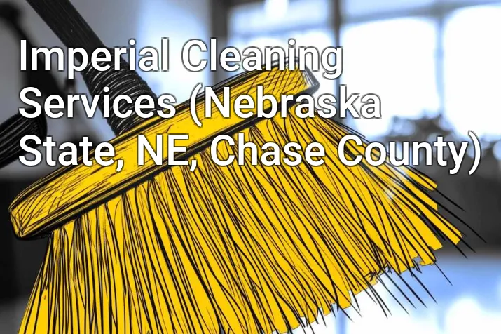 Imperial Cleaning Services (Nebraska State, NE, Chase County)