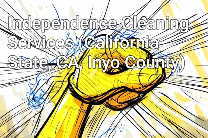Independence Cleaning Services (California State, CA, Inyo County)