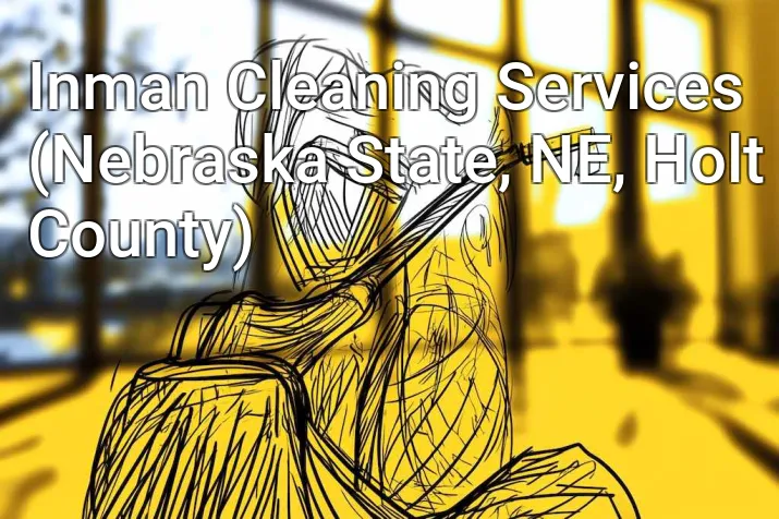 Inman Cleaning Services (Nebraska State, NE, Holt County)