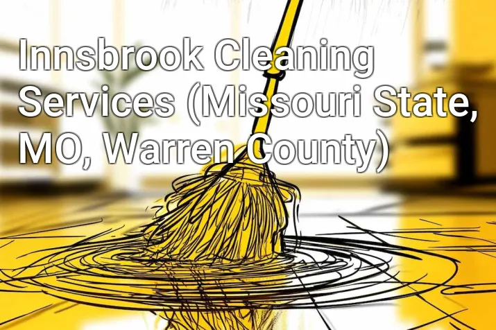 Innsbrook Cleaning Services (Missouri State, MO, Warren County)