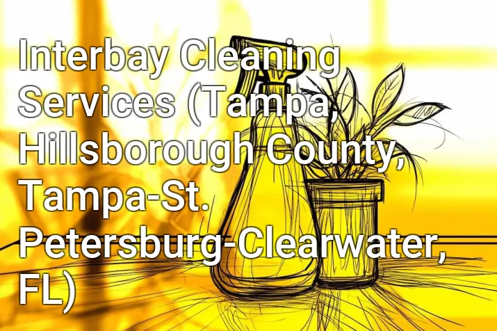 Interbay Cleaning Services (Tampa, Hillsborough County, Tampa-St. Petersburg-Clearwater, FL)