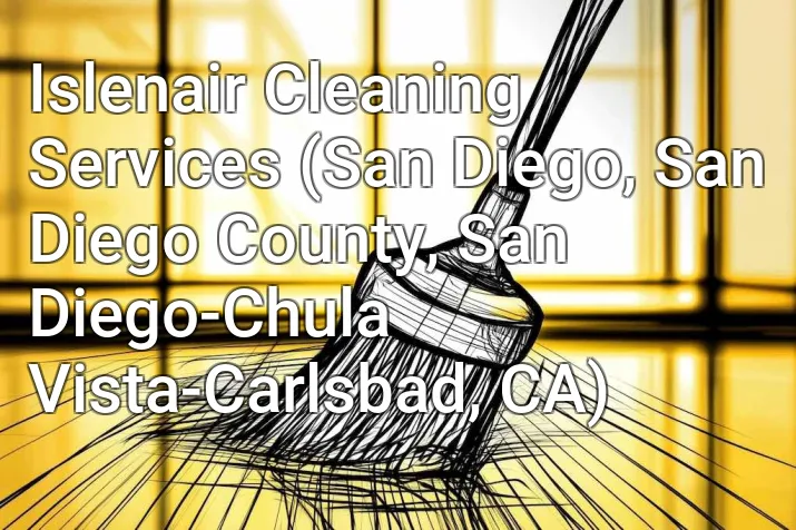 Islenair Cleaning Services (San Diego, San Diego County, San Diego-Chula Vista-Carlsbad, CA)