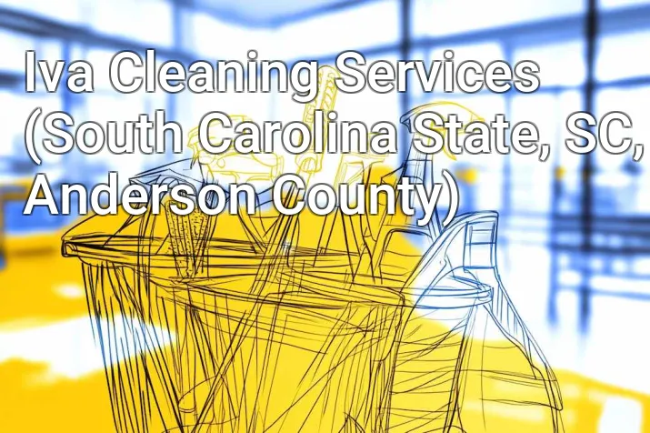Iva Cleaning Services (South Carolina State, SC, Anderson County)