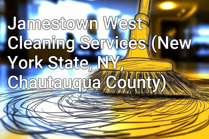Jamestown West Cleaning Services (New York State, NY, Chautauqua County)