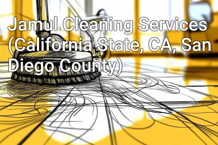 Jamul Cleaning Services (California State, CA, San Diego County)