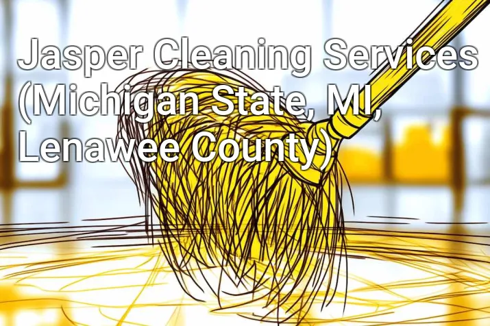Jasper Cleaning Services (Michigan State, MI, Lenawee County)