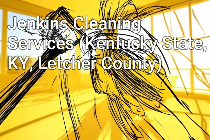 Jenkins Cleaning Services (Kentucky State, KY, Letcher County)
