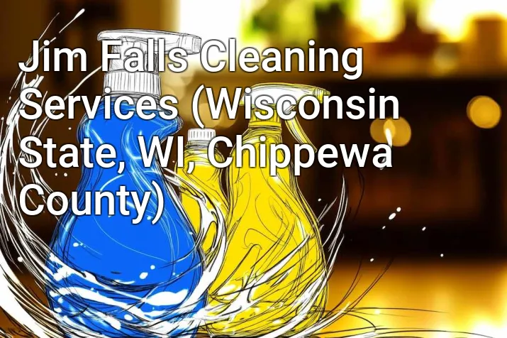 Jim Falls Cleaning Services (Wisconsin State, WI, Chippewa County)