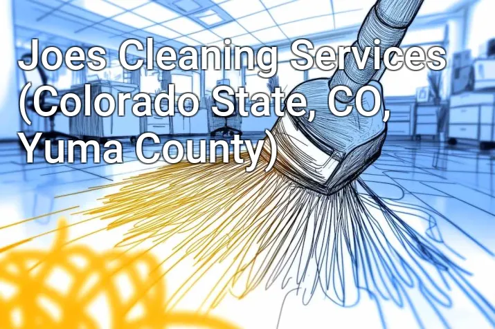 Joes Cleaning Services (Colorado State, CO, Yuma County)