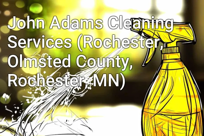 John Adams Cleaning Services (Rochester, Olmsted County, Rochester, MN)