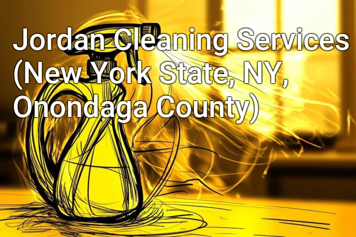Jordan Cleaning Services (New York State, NY, Onondaga County)