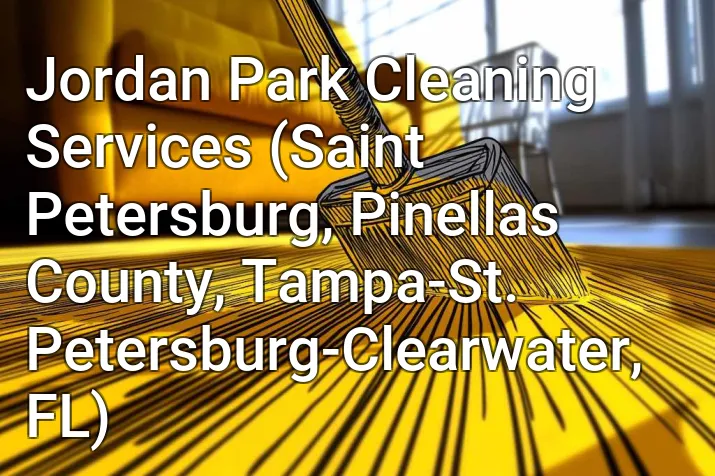 Jordan Park Cleaning Services (Saint Petersburg, Pinellas County, Tampa-St. Petersburg-Clearwater, FL)