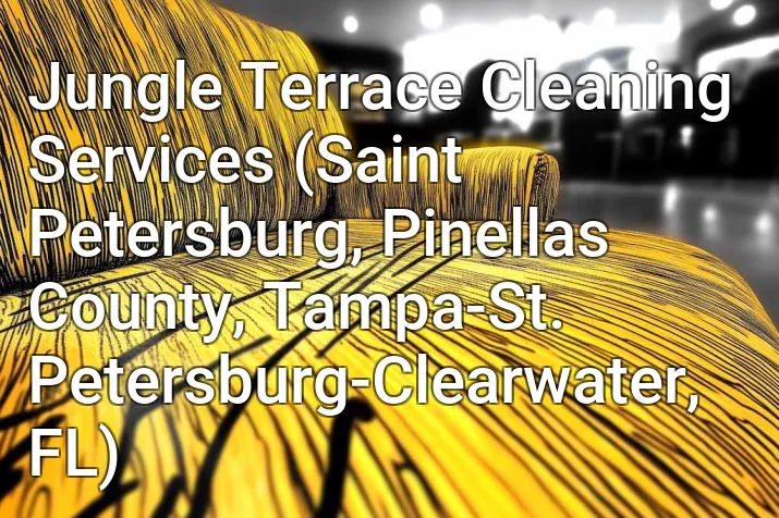 Jungle Terrace Cleaning Services (Saint Petersburg, Pinellas County, Tampa-St. Petersburg-Clearwater, FL)