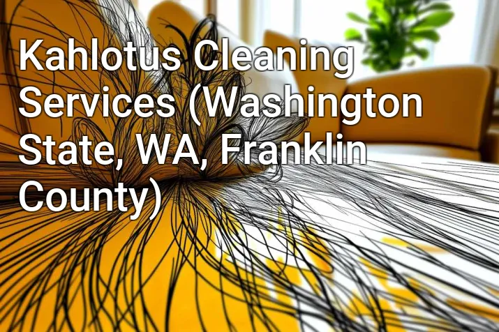Kahlotus Cleaning Services (Washington State, WA, Franklin County)