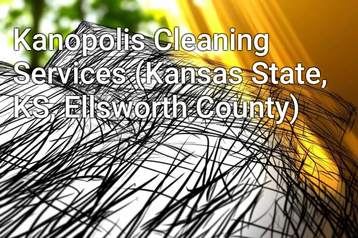 Kanopolis Cleaning Services (Kansas State, KS, Ellsworth County)