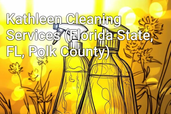 Kathleen Cleaning Services (Florida State, FL, Polk County)